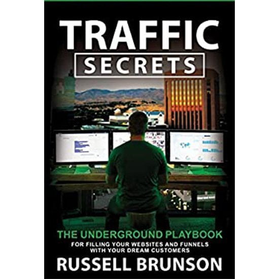 Traffic Secrets _ The Underground Playbook for Filling Your Websites and Funnels with Your Dream Customers  PDF E-book By Russell Brunson